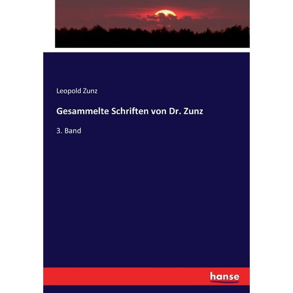 Gesammelte Schriften von Dr. Zunz: 3. Band, (Paperback)
