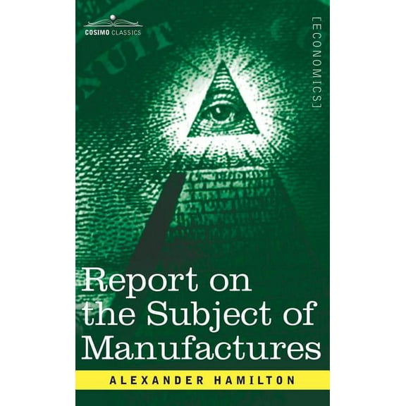 Report on the Subject of Manufactures (Hardcover)