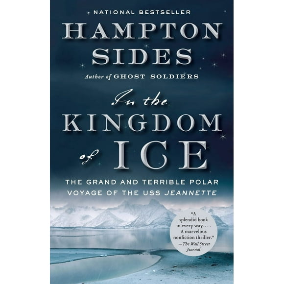 Pre-Owned In the Kingdom of Ice: The Grand and Terrible Polar Voyage of the USS Jeannette (Paperback) 0307946916 9780307946911