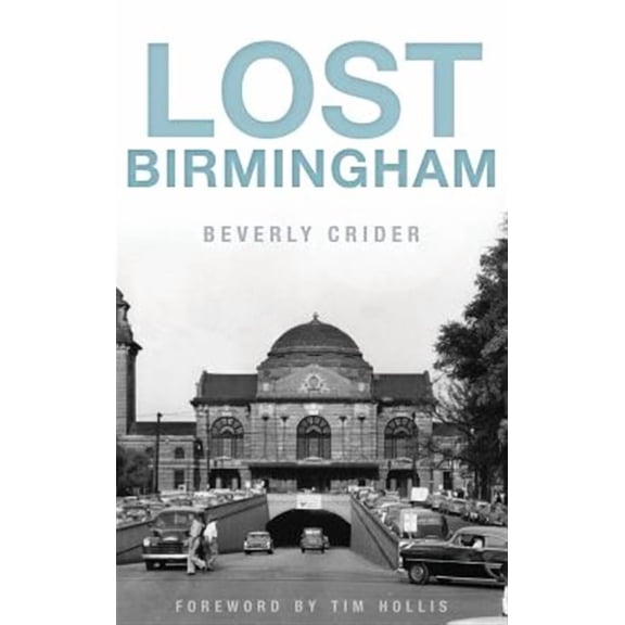 Lost Birmingham (Hardcover)