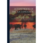 A Handbook of the Ila Language (Paperback)