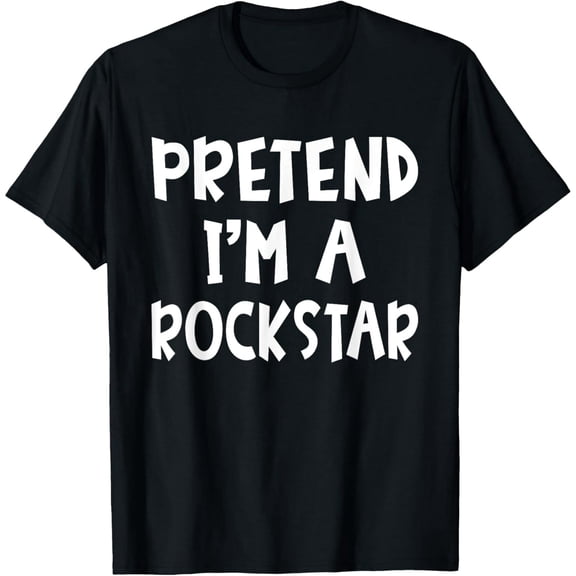 Funny Lazy Costume Pretend I'm A Rockstar Unisex Casual Graphic T-Shirt