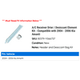 thumbnail image 2 of A/C Receiver Drier / Desiccant Element Kit - Compatible with 2004 - 2006 Kia Amanti 2005, 2 of 2