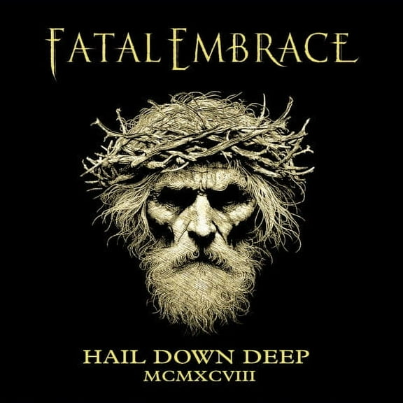 Fatal Embrace - Hail Down Deep - Music & Performance - CD