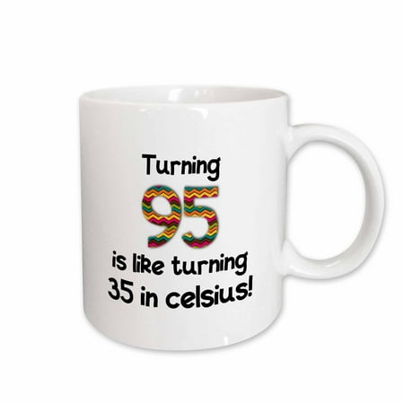 

3dRose Turning 95 is like turning 35 in celsius - humorous 95th birthday gift Ceramic Mug 15-ounce