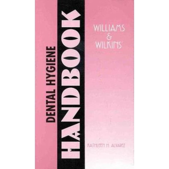 Pre-Owned Williams & Wilkins' Dental Hygiene Handbook (Paperback) 068330089X 9780683300895