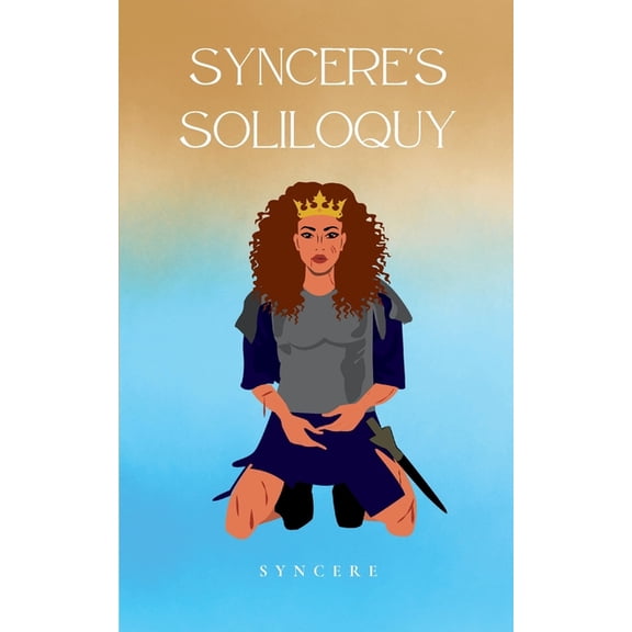 Syncere's Soliloquy, (Paperback)