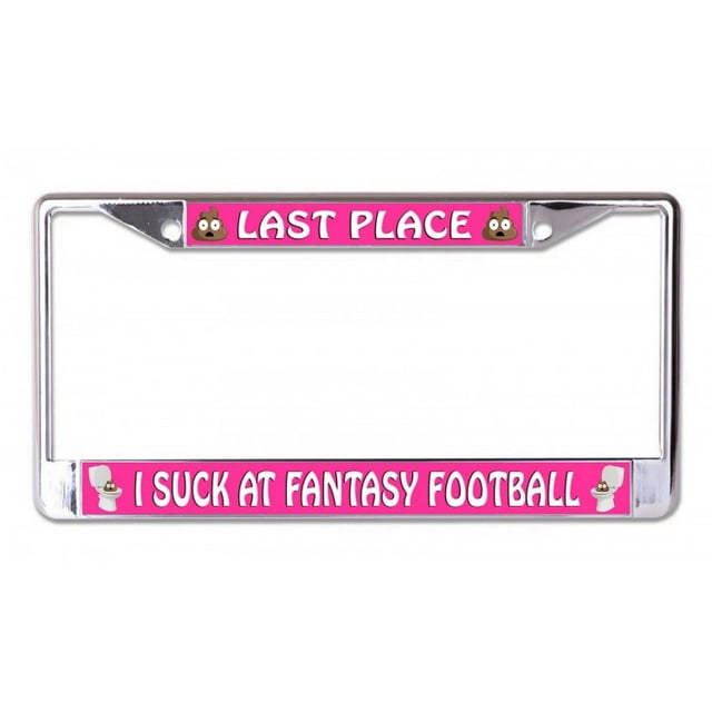 Last Place Fantasy Football I Suck Chrome License Plate Frame