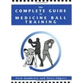 thumbnail image 1 of Pre-Owned The Complete Guide to Medicine Ball Training (Paperback) 9781879627017, 1 of 1