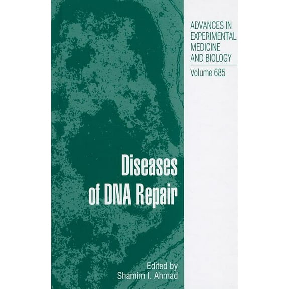 Advances in Experimental Medicine and Bi Diseases of DNA Repair, Book 685, (Hardcover)