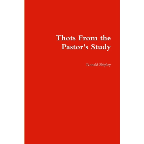 Thots From the Pastor's Study, (Paperback)