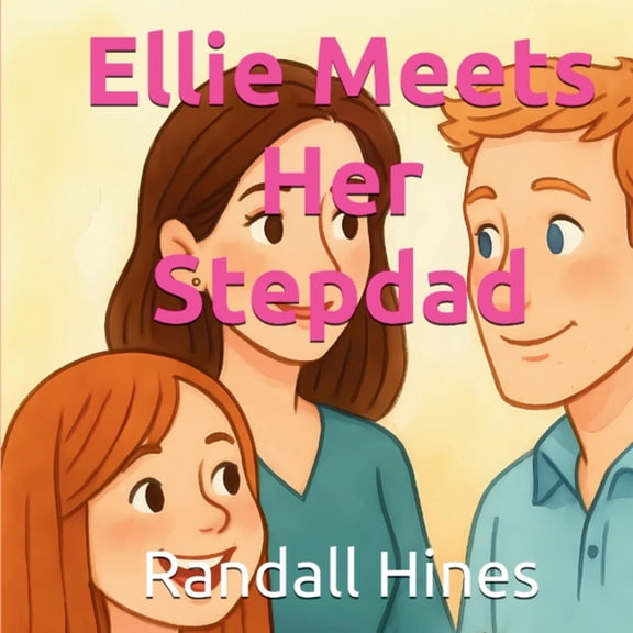 Ellie Meets Her Stepdad, (Paperback)