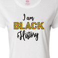 thumbnail image 4 of Inktastic I Am Black History Women's T-Shirt, 4 of 5