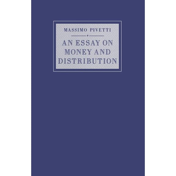 Studies in Political Economy An Essay on Money and Distribution, (Paperback)