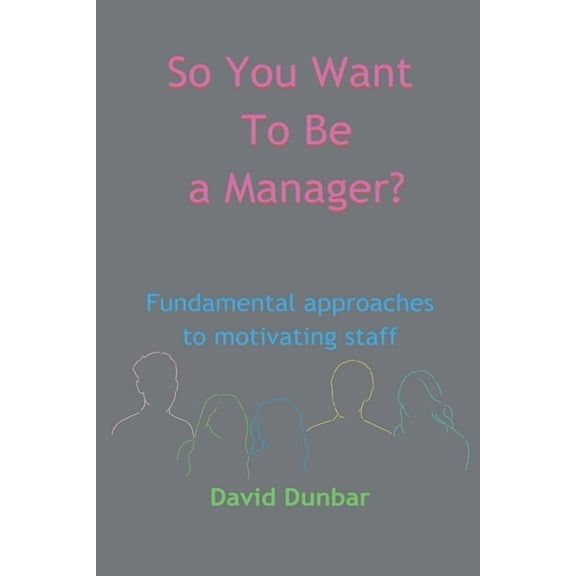 So You Want To Be a Manager?, (Paperback)