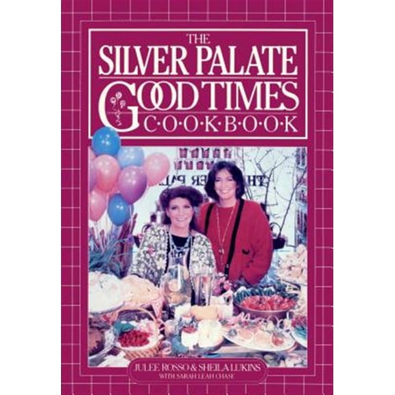 Pre-Owned The Silver Palate Good Times Cookbook (Paperback) 0894808311 9780894808319