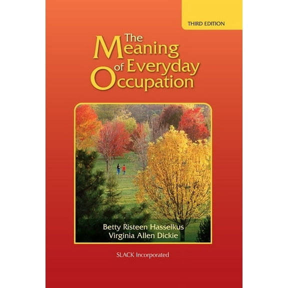 The Meaning of Everyday Occupation (Edition 3) (Hardcover)