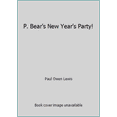 thumbnail image 1 of Pre-Owned P. Bear's New Year's Party! (Paperback) 0941831299 9780941831291, 1 of 1