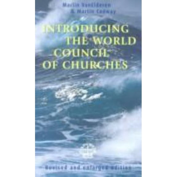 Pre-Owned Introducing the World Council of Churches: Revised and Enlarged Edition (Paperback) 2825413534 9782825413531