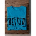 thumbnail image 3 of Better Things Are Coming. T-Shirt Men -Image by Shutterstock, Male Medium, 3 of 4