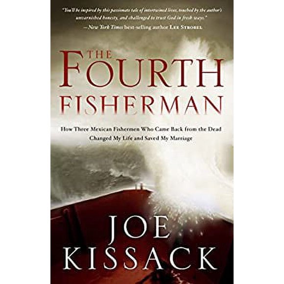 Pre-Owned The Fourth Fisherman : How Three Mexican Fishermen Who Came Back from the Dead Changed My Life and Saved My Marriage 9780307956279