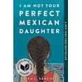 thumbnail image 1 of I Am Not Your Perfect Mexican Daughter, 1 of 3