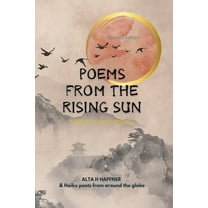 Poems from the Rising Sun: Haiku Tanka & Senryu, (Paperback)