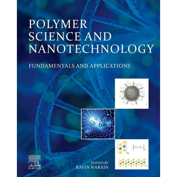 Polymer Science and Nanotechnology: Fundamentals and Applications, (Paperback)