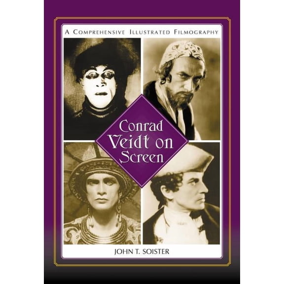 Conrad Veidt on Screen: A Comprehensive Illustrated Filmography, (Paperback)