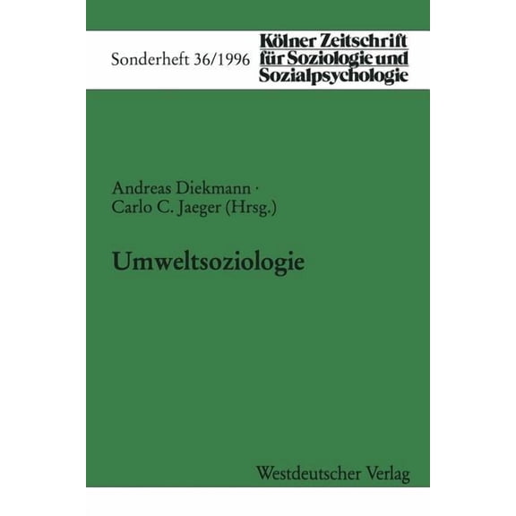 KÃ¶lner Zeitschrift FÃ¼r Soziologie Und So Umweltsoziologie, Book 36, (Paperback)