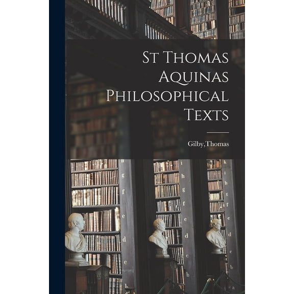 St Thomas Aquinas Philosophical Texts, (Paperback)