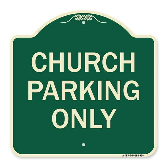 SignMission A-DES-G-1818-9858 18 x 18 in. Designer Series Sign - Church Parking Only