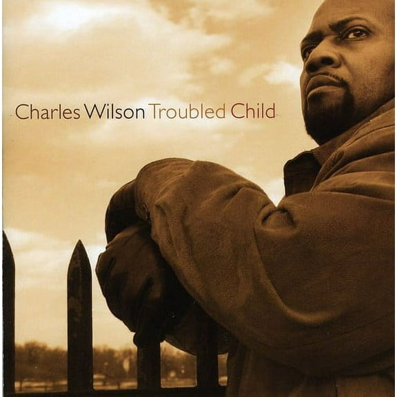 Charles Wilson - Troubled Child - Blues - CD
