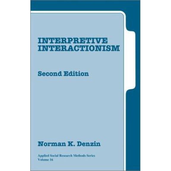 Pre-Owned Interpretive Interactionism (Paperback) 0761915141 9780761915140