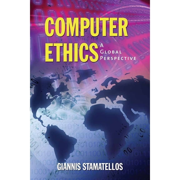 Computer Ethics: A Global Perspective: ., (Paperback)