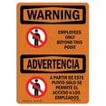 thumbnail image 1 of SignMission OS-WS-A-1218-L-12597 12 x 18 in. OSHA Warning Sign - Employees Only Beyond This Point Bilingual, 1 of 1