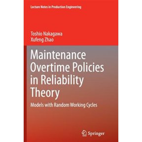 Pre-Owned Lecture Notes in Production Engineering Maintenance Overtime Policies in Reliability Theory: Models with Random Working Cycles, (Paperback)