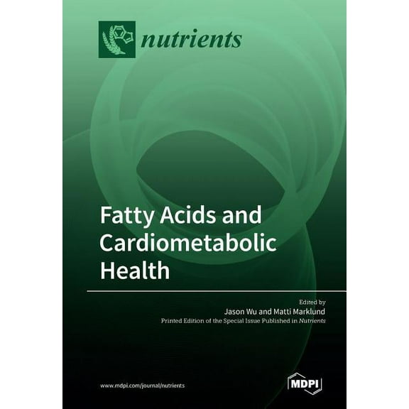 Fatty Acids and Cardiometabolic Health, (Paperback)