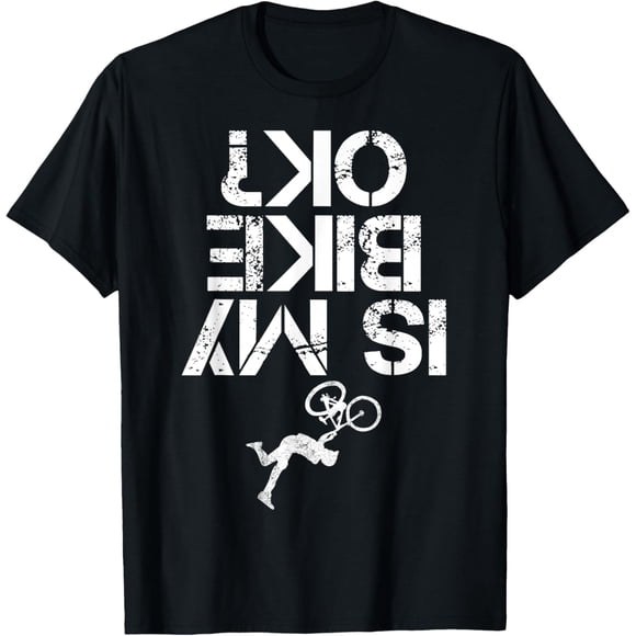 is My Mountain Bike OK - Camiseta divertida para ciclismo de montaña