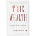thumbnail image 1 of True Wealth By Schor, Juliet B., 1 of 2