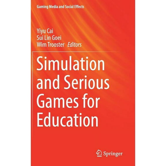 Gaming Media and Social Effects Simulation and Serious Games for Education, (Hardcover)