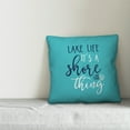 thumbnail image 2 of Creative Products Lake Life It's A Shore Thing 18x18 Indoor / Outdoor Pillow, 2 of 2