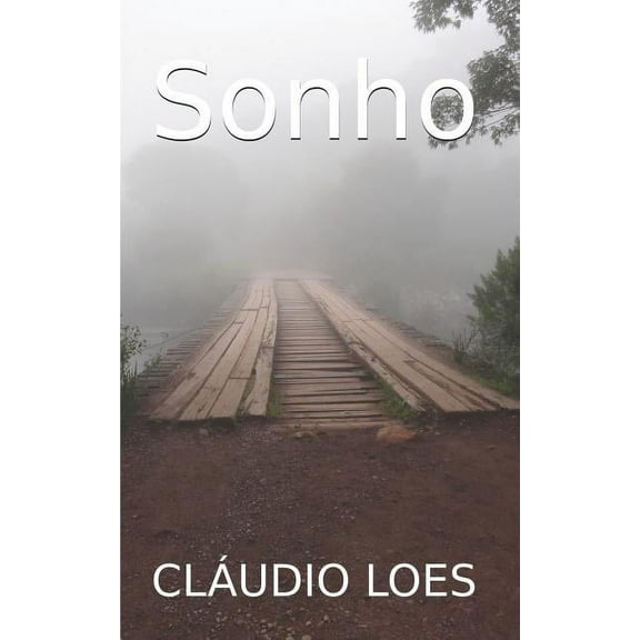 Sonho Portuguese Edition Paperback 1982961120 9781982961121 Cludio Loes