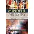 thumbnail image 2 of Mindful Ministry: Creative, Theological and Practical Perspectives, (Paperback), 2 of 2