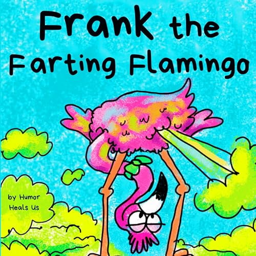 Pre-Owned Frank the Farting Flamingo: A Story About a Flamingo Who Farts (Farting Adventures), 9781953399250, 1953399258, Paperback,