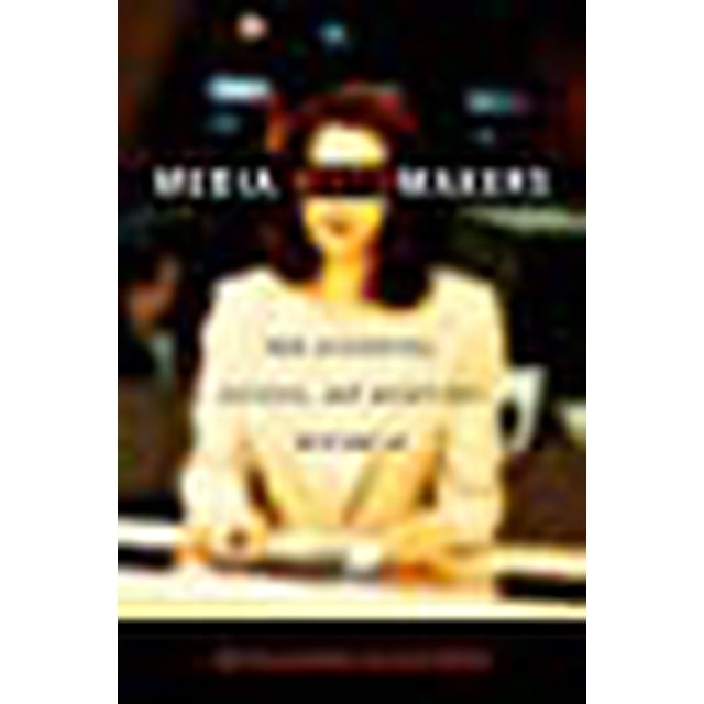 Media Mythmakers: How Journalists, Activists, and Advertisers Mislead Us