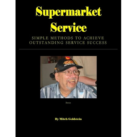 Supermarket Service: Simple Methods to Achieve Outstanding Service Success - (Best Supermarket Delivery Service)