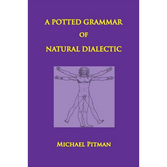 Cosmic Connections: A Potted Grammar of Natural Dialectic (Paperback)
