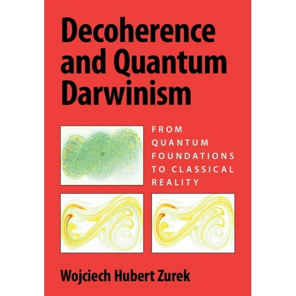 Decoherence and Quantum Darwinism, (Paperback)