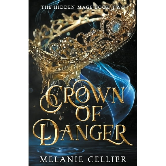 The Hidden Mage Crown of Danger, Book 2, (Paperback)